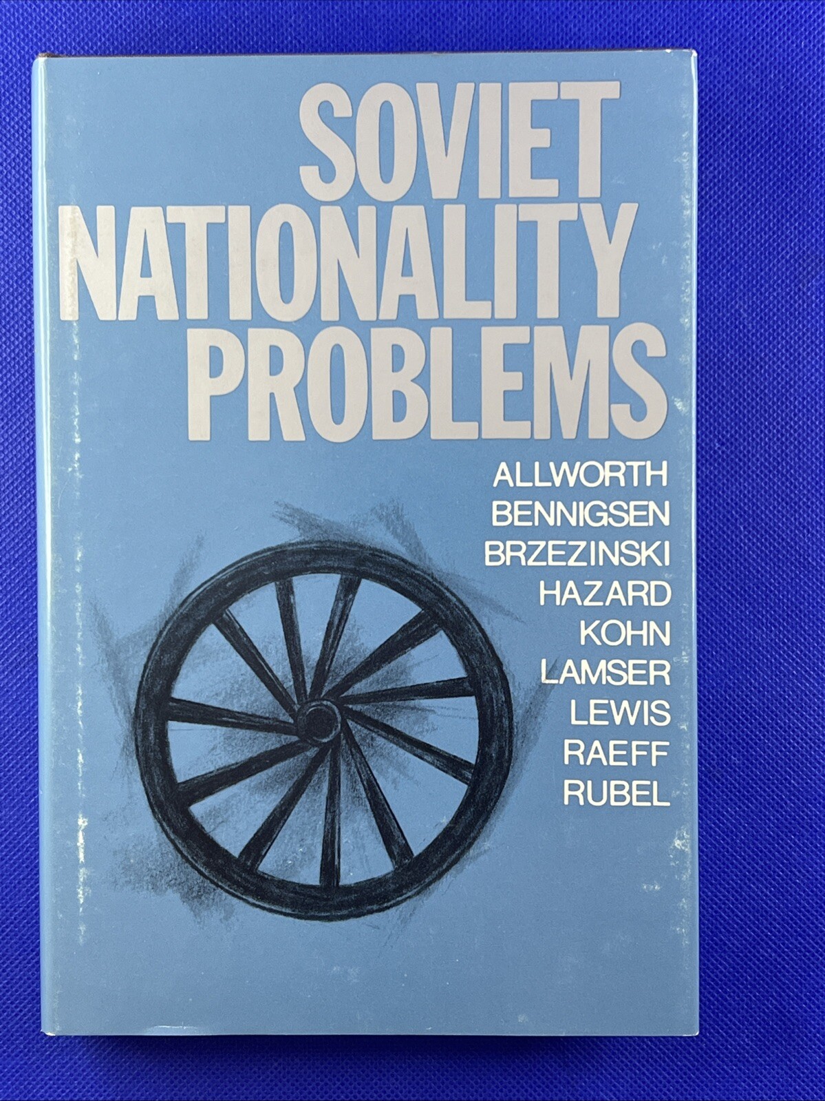 SOVIET NATIONALITY PROBLEMS By Edward Allworth & Alexandre Bennigsen – Hardcover