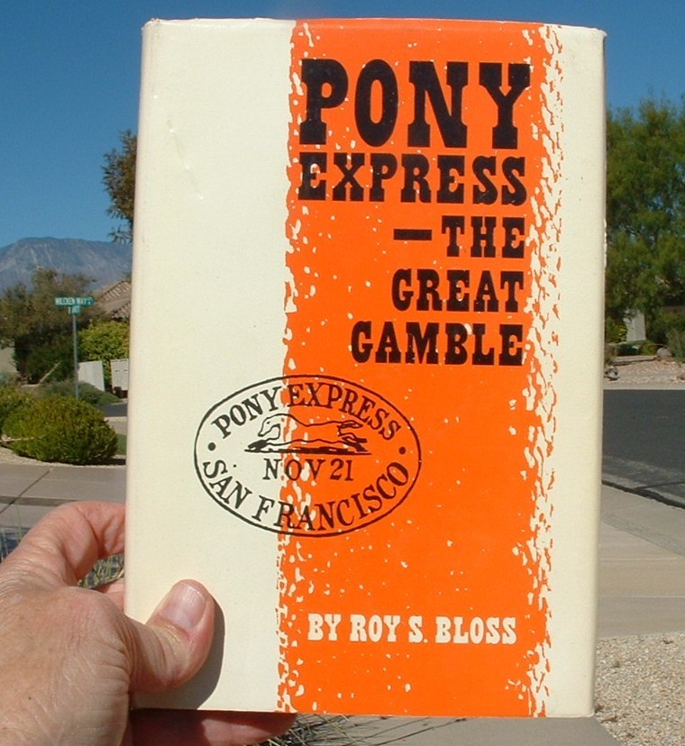 Pony Express /The great gamble -Bloss Photo’s Maps 158 pages Mail Delivery 1959