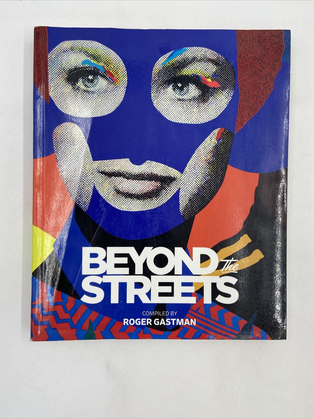 BEYOND THE STREETS ~ LOS ANGELES COMPANION BOOK ~ SIGNED COPY BY ROGER GASTMAN