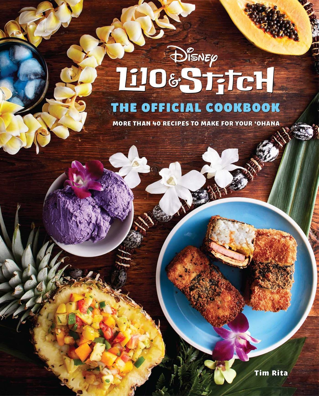 Lilo and Stitch: The Official Cookbook: 50 Recipes to Make for Your ‘Ohana