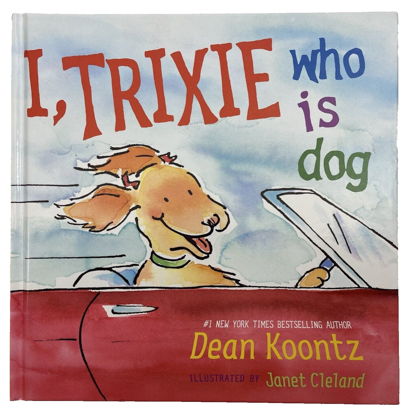 Madeline by Ludwig Bemelmans and I Trixie Who is Dog by Dean Koontz