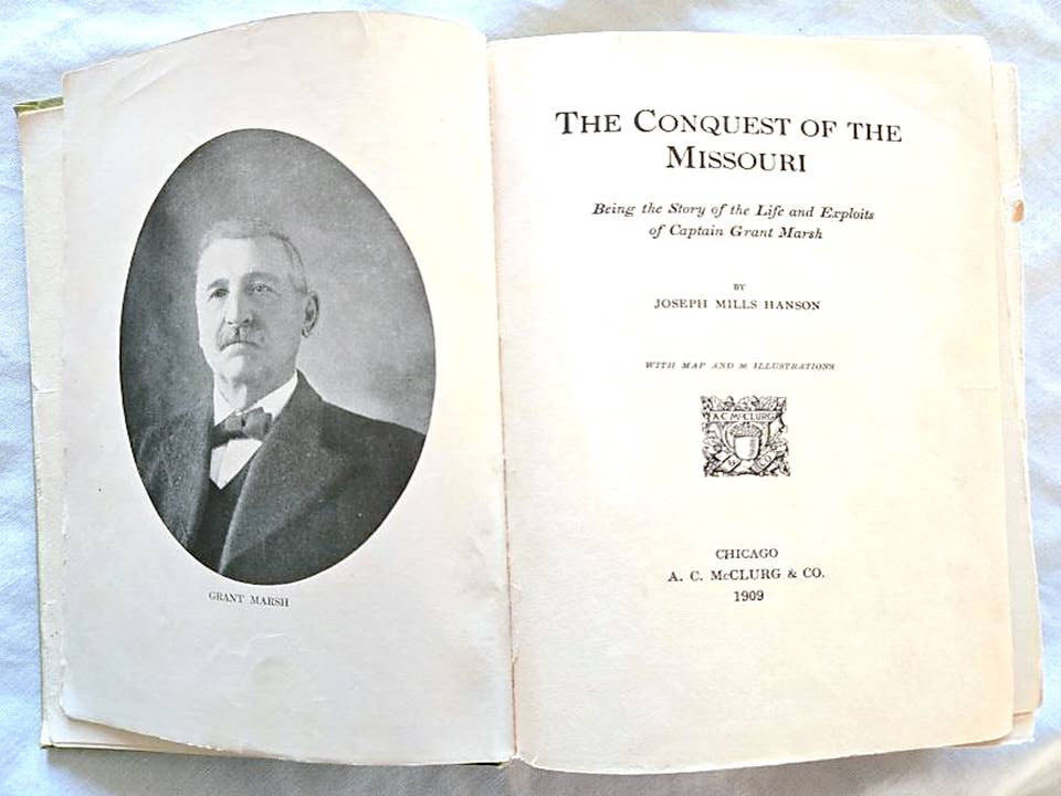 1909 The Conquest of the Missouri by Joseph Mills Hanson 1st edition h/c