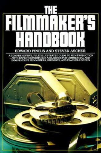 The Filmmaker’s Handbook Pincus, Edward & Ascher, Steven paperback Used – Good