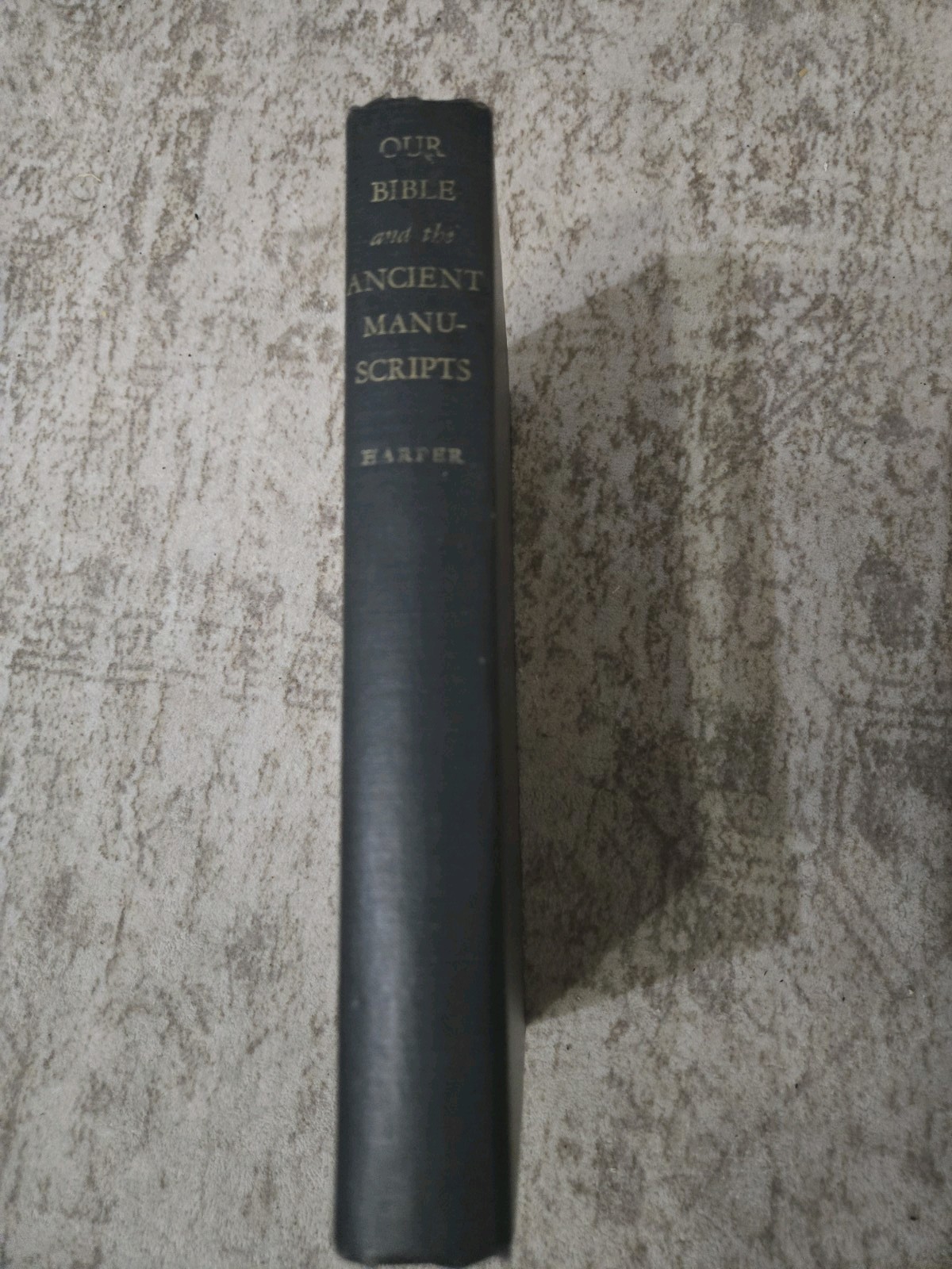 Our Bible and the Ancient Manuscripts -Frederic Kenyon 1951
