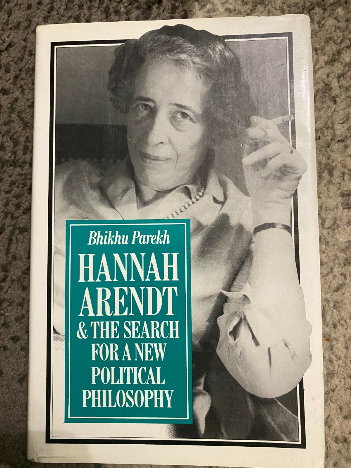 Hannah Arendt and the Search for a New Political Philosophy, HC 1981