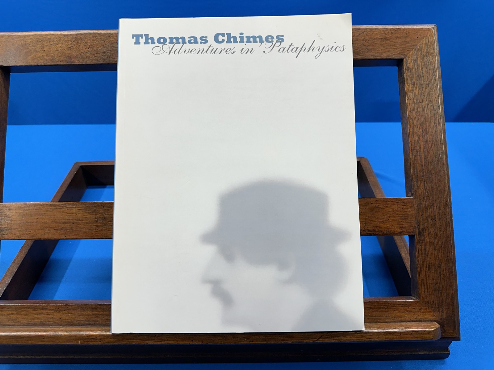 Thomas Chimes: Adventures in Pataphysics- Michael R. Taylor, 2007