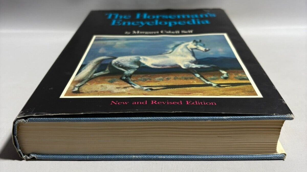The Horseman’s Encyclopedia by Margaret Cabell Self, New & Revised Edition, 1978