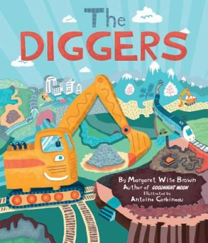 The Diggers – Hardcover By Margaret Wise Brown – GOOD