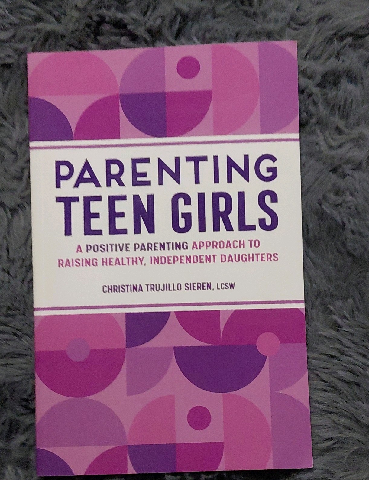 Christina Trujillo Sieren Parenting Teen Girls Paperback, Rockridge Press, 2022