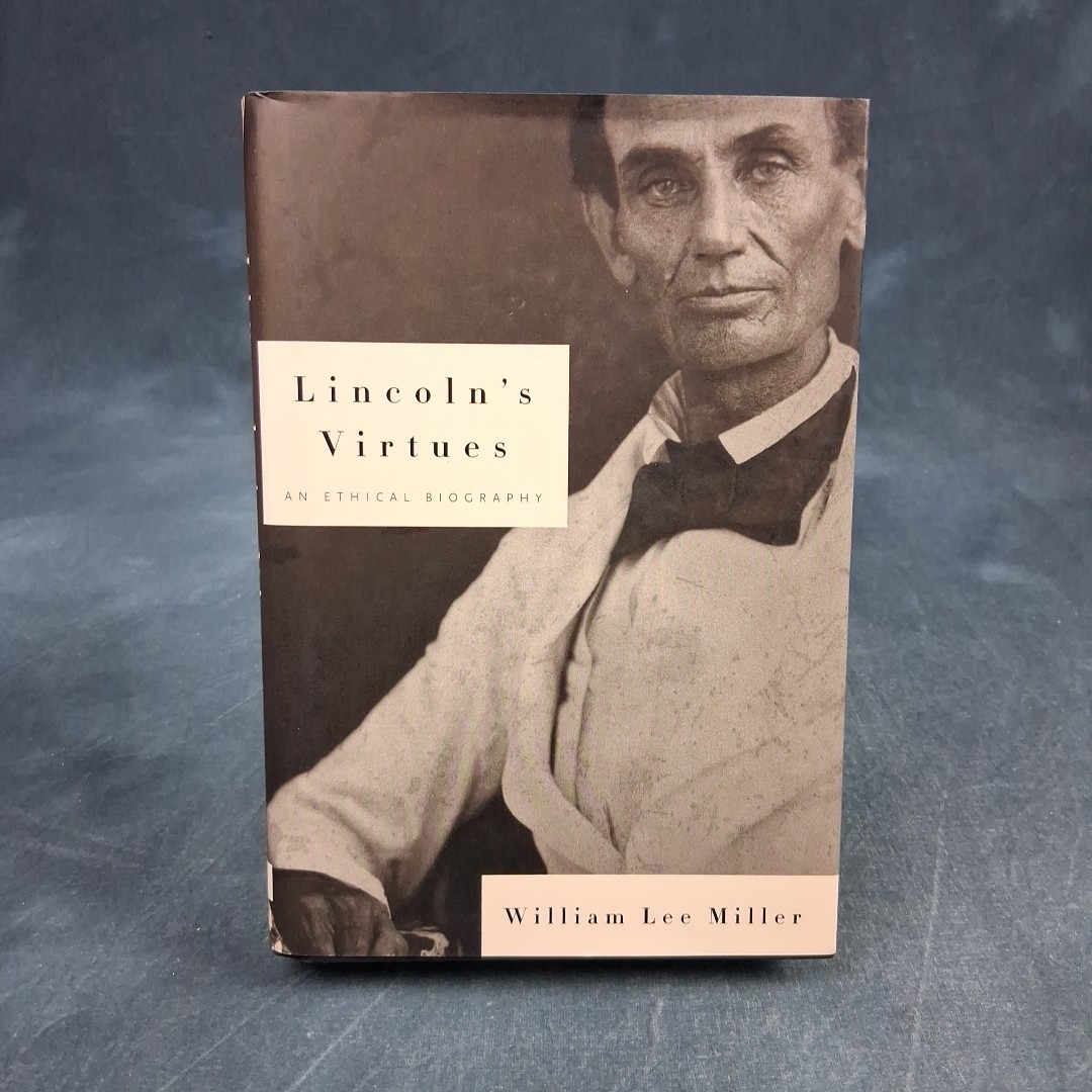 Lincoln’s Virtues Ethical Biography Miller 1st HC DJ VG+
