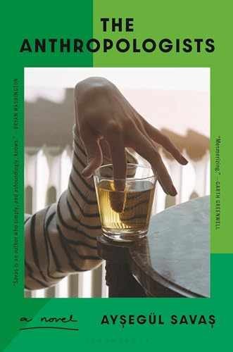 The Anthropologists – Hardcover, by Savas Aysegül – Very Good b