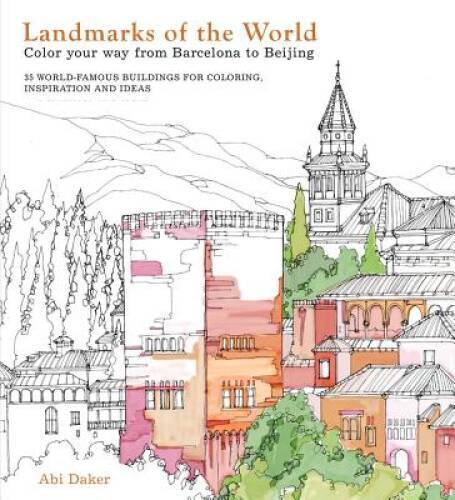 Landmarks of the World: Color Your Way from Barcelona to Beijing – GOOD
