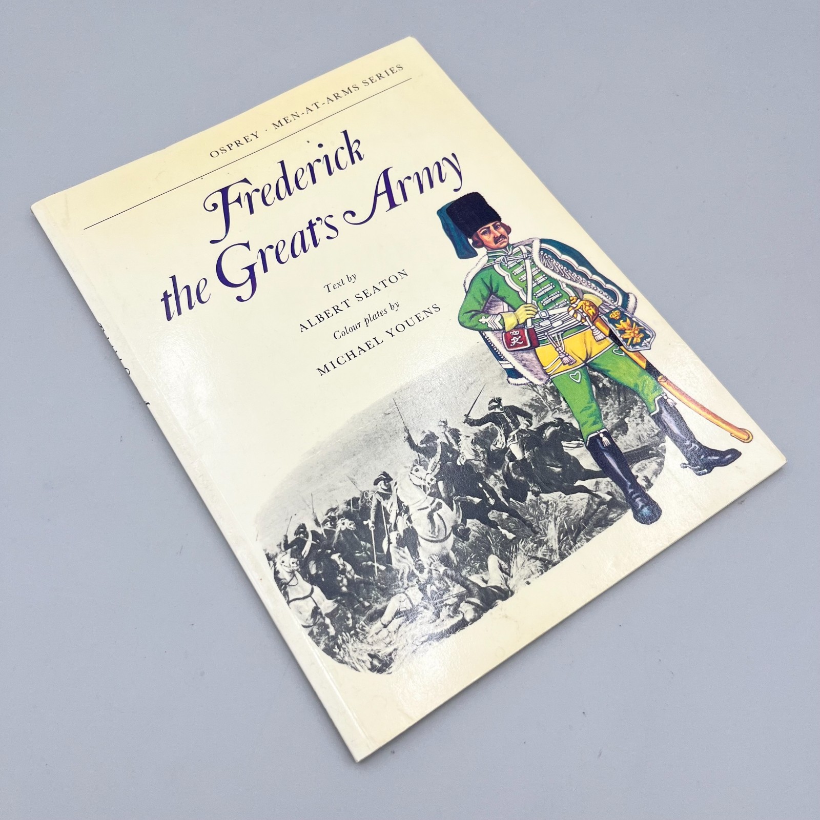 Frederick the Great’s Army Osprey Men-At-Arms Series 1973