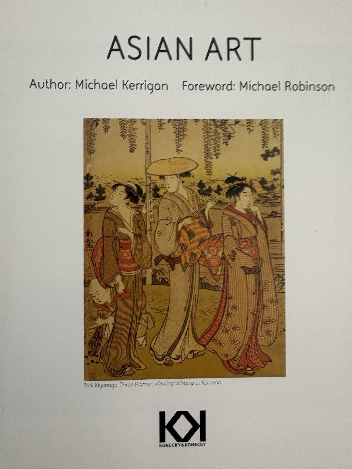 Asian Art The World’s Greatest Art by Michael Kerrigan 2005 Illustrated PB