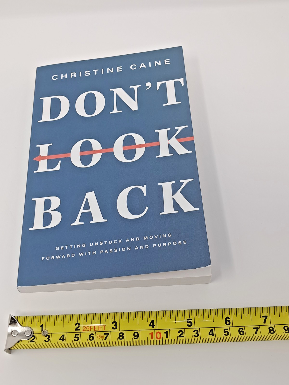 Don’t Look Back by Christine Caine (2023, Softcover) unstuck passion purpose