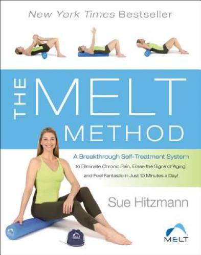 The MELT Method: A Breakthrough Self-Treatment System to Eliminate Chroni – GOOD