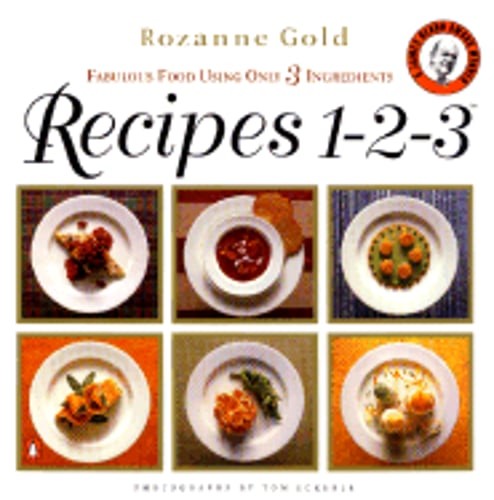 Recipes 1-2-3: Fabulous Food Using Only 3 Ingredients by Rozanne Gold: Used