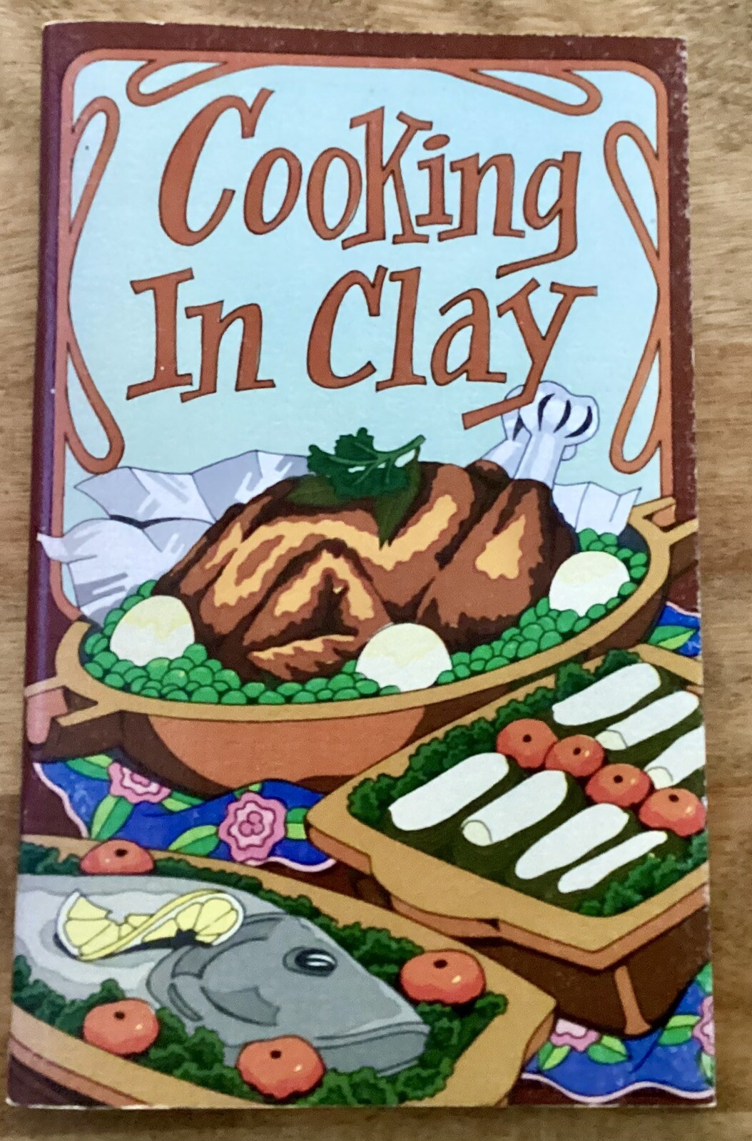 VTG 1974 Softcover Cookbook, COOKING IN CLAY, Arena Chalmers, Potpourri Press