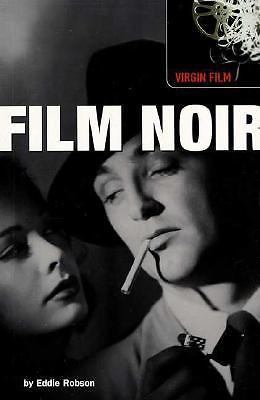 Film Noir (Virgin Film Guides), Robson, Eddie, 9780753510865