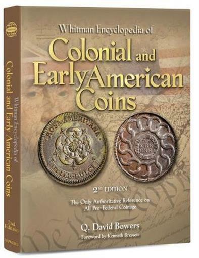 Whitman New Encyclopedia of Colonial and Early American Coins By David Bowers