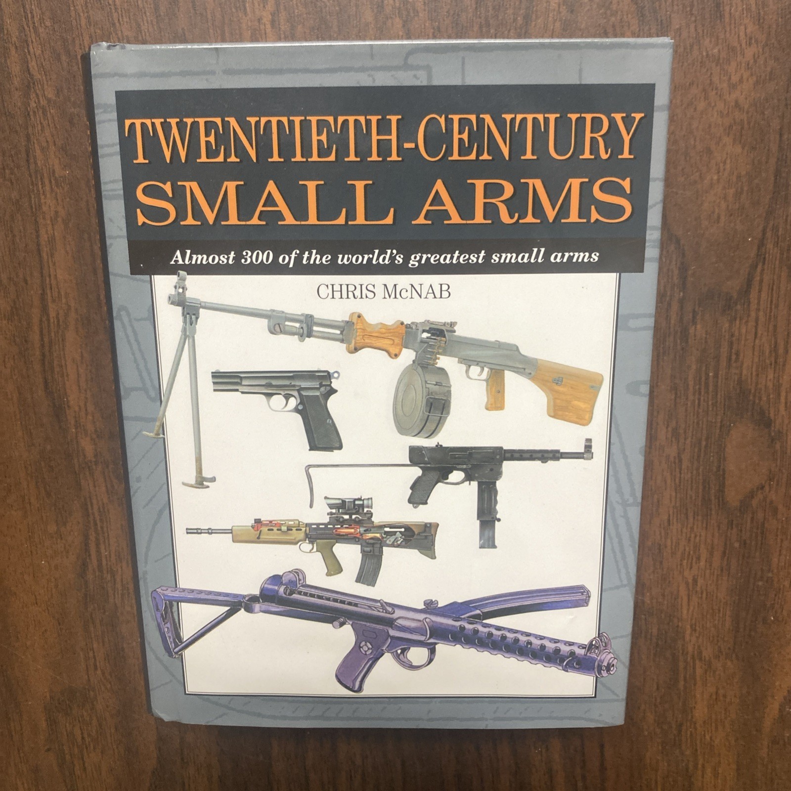 Twentieth-Century Small Arms Chris McNab 2006 With DJ Rare WEAPONS Book HC