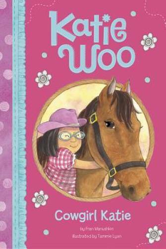 Cowgirl Katie (Katie Woo) – Paperback By Manushkin, Fran – GOOD