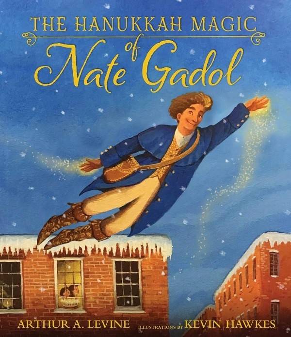 The Hanukkah Magic of Nate Gadol by Arthur A. Levine (hardcover)
