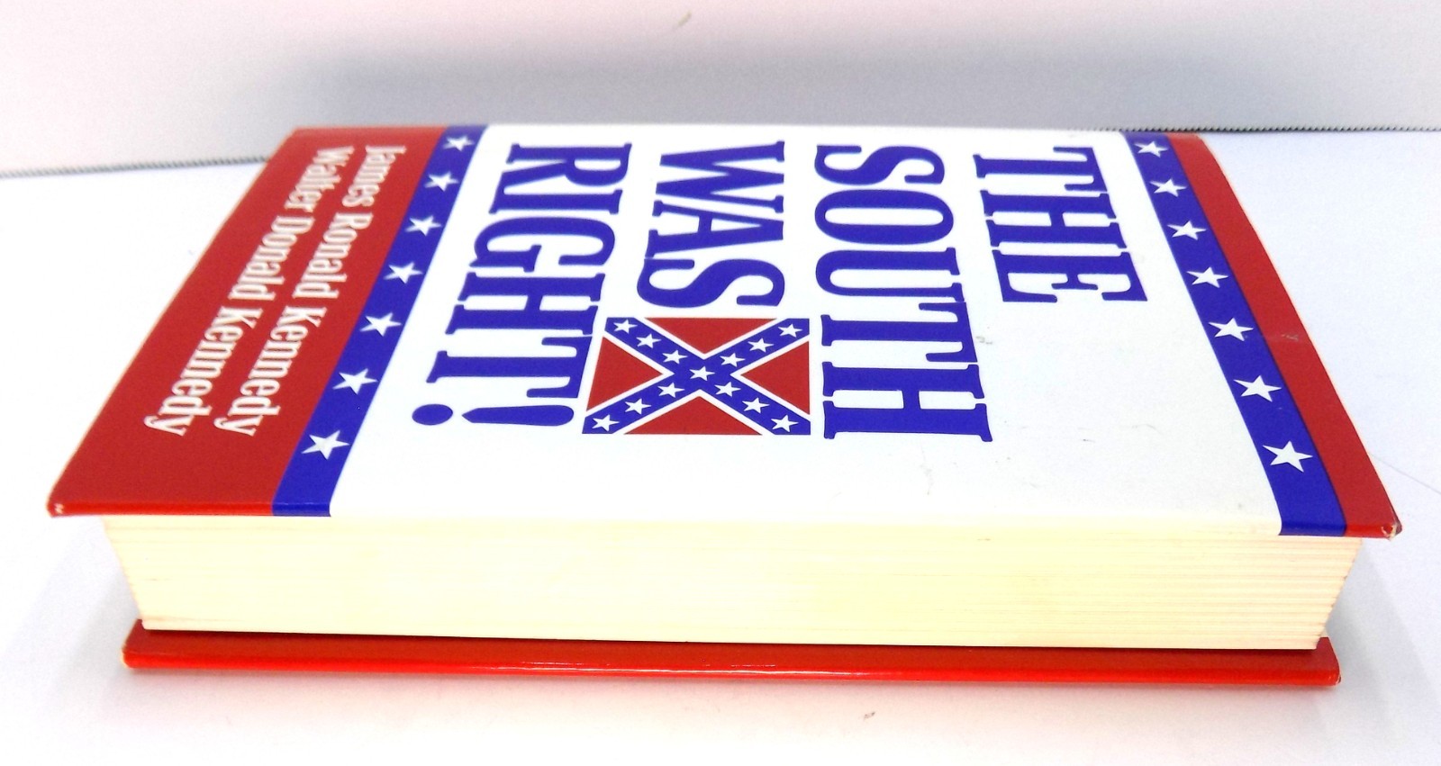 The South Was Right by James and Walter Kennedy American Civil War 2000 HC DJ