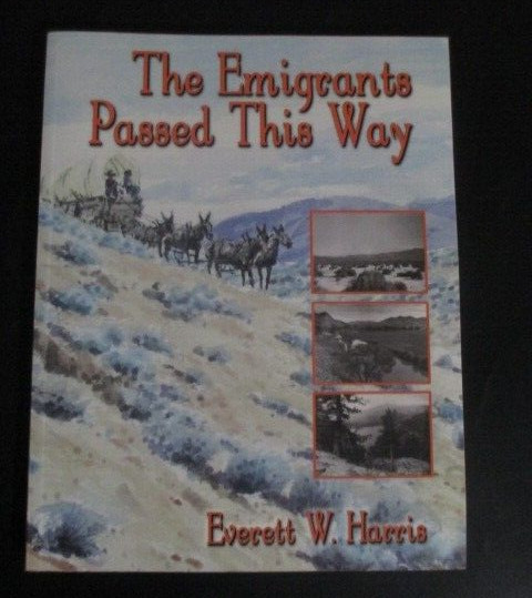The Emigrants Passed This Way by Everrett Harris Paperback Book 152 Pages 2002