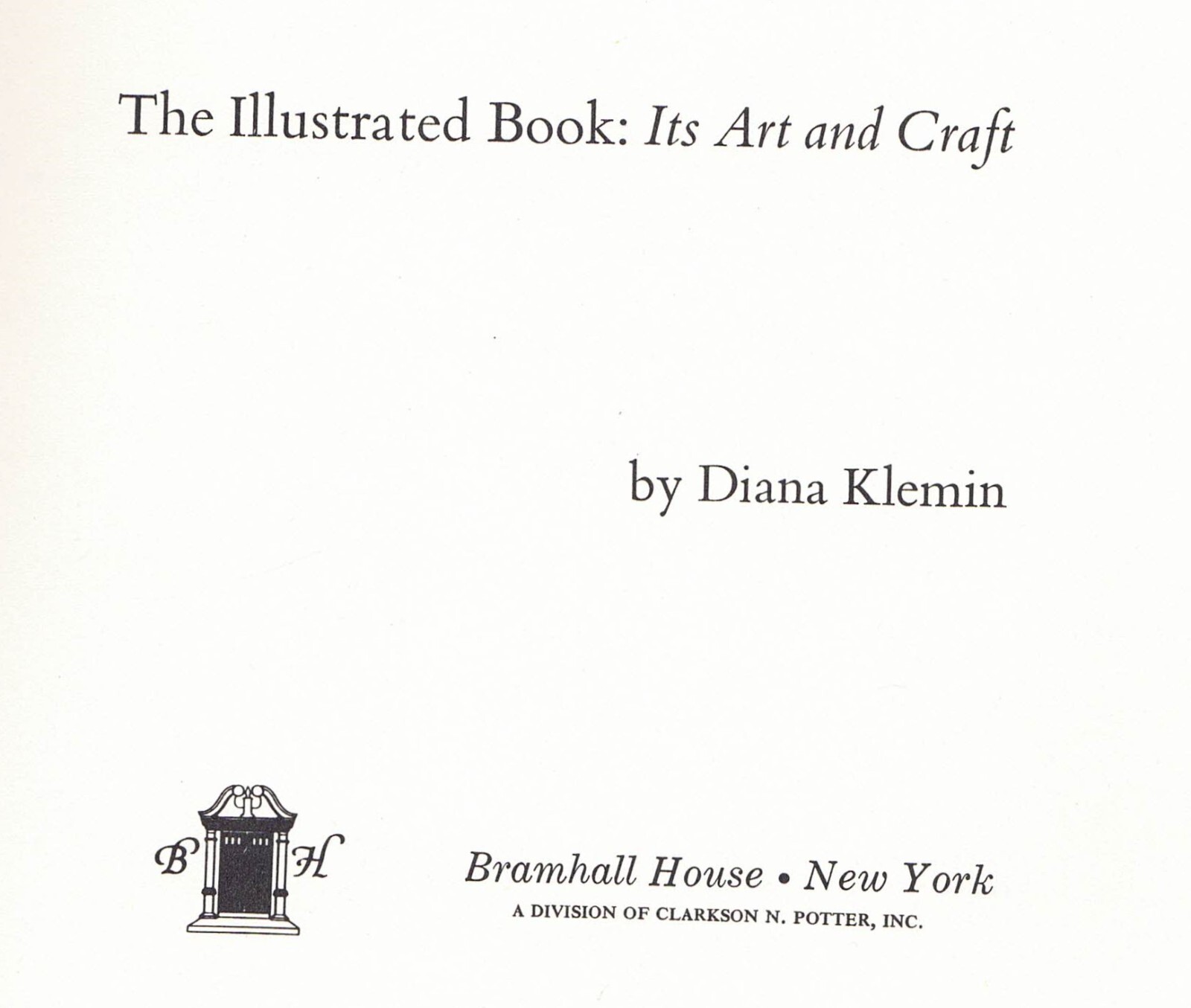 The Illustrated Book, Arts and Craft copyright 1965, 159 Pages, by Diana Klemin