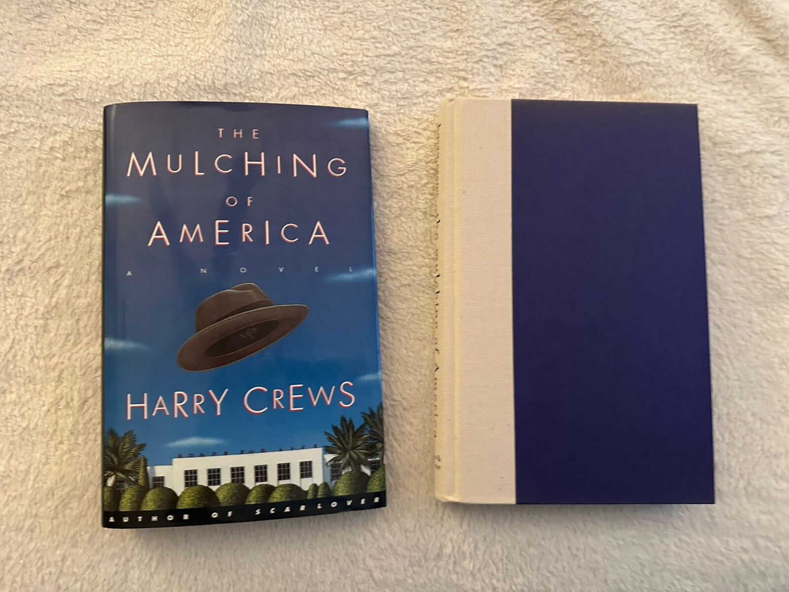 Signed 1st/1st THE MULCHING OF AMERICA by Harry Crews 1995 hardcover