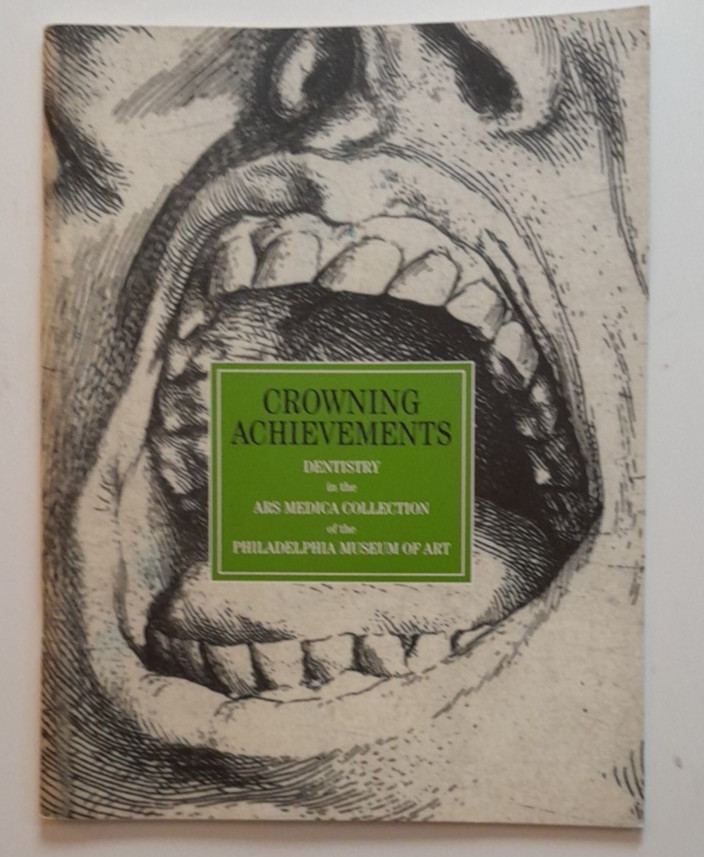 Dentistry – Philadelphia Museum of Art – Crowning Achievement – 1999 Exhibition