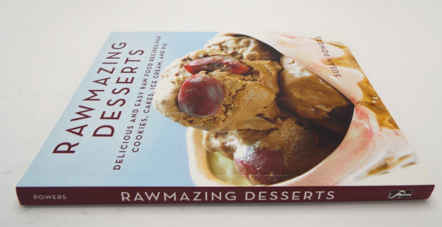 Rawmazing Desserts Easy Raw Food Recipes for Goodies ~ Susan Powers PB NEW