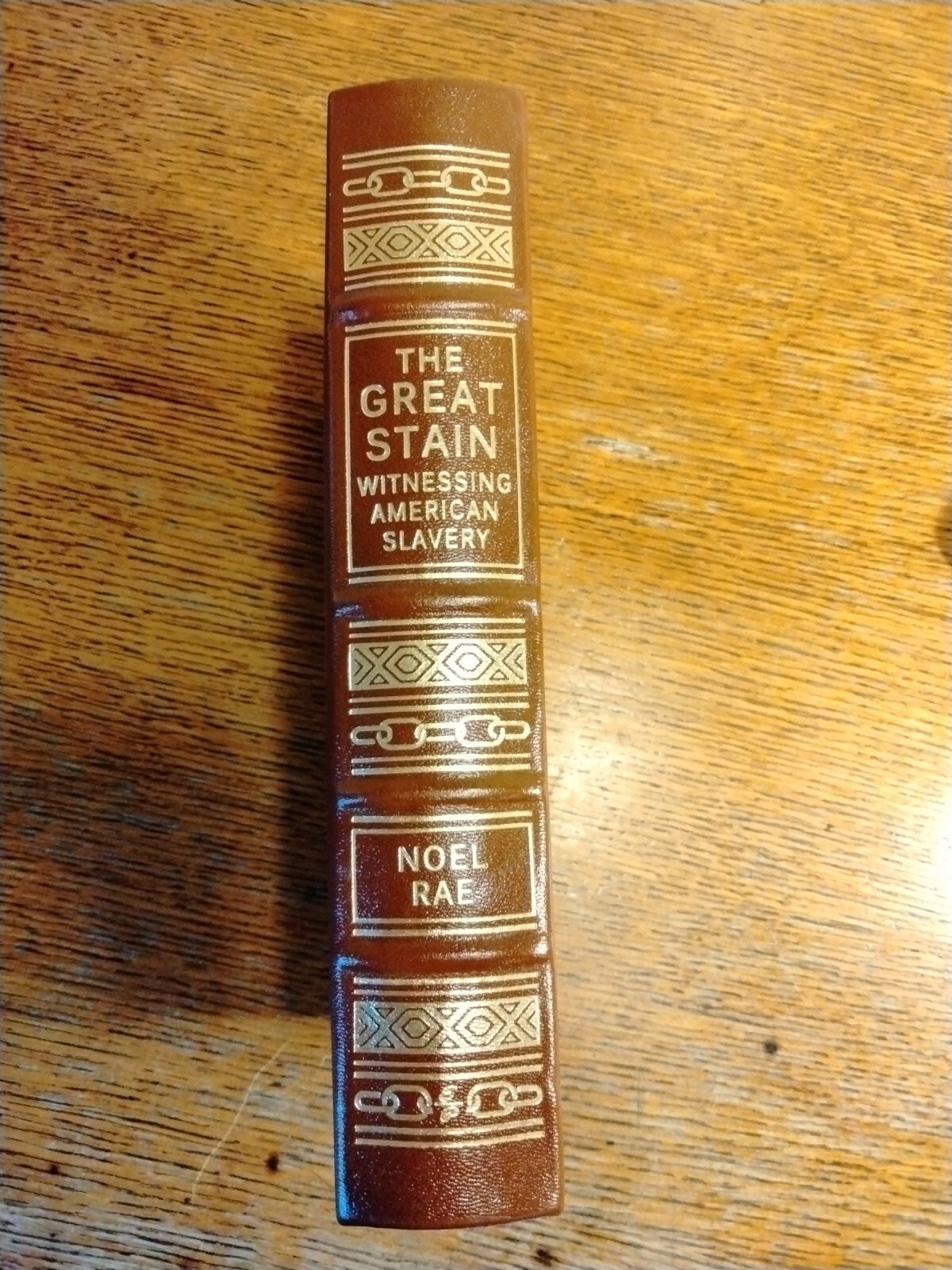The Great Stain: Witnessing American Slavery Easton Press Leather Noel RaRe Book