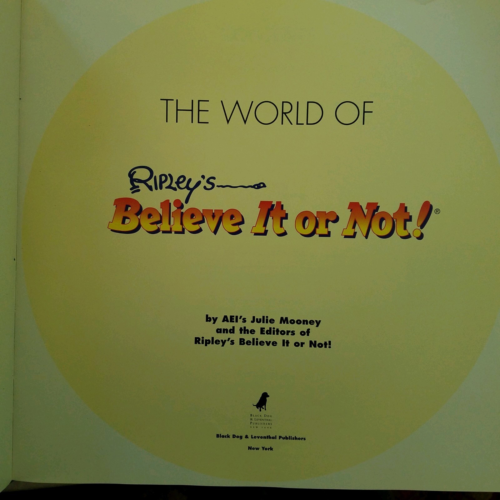 1999 HARDCOVER THE WORLD OF RIPLEY’S BELIEVE IT OR NOT BOOK. 159 PAGES