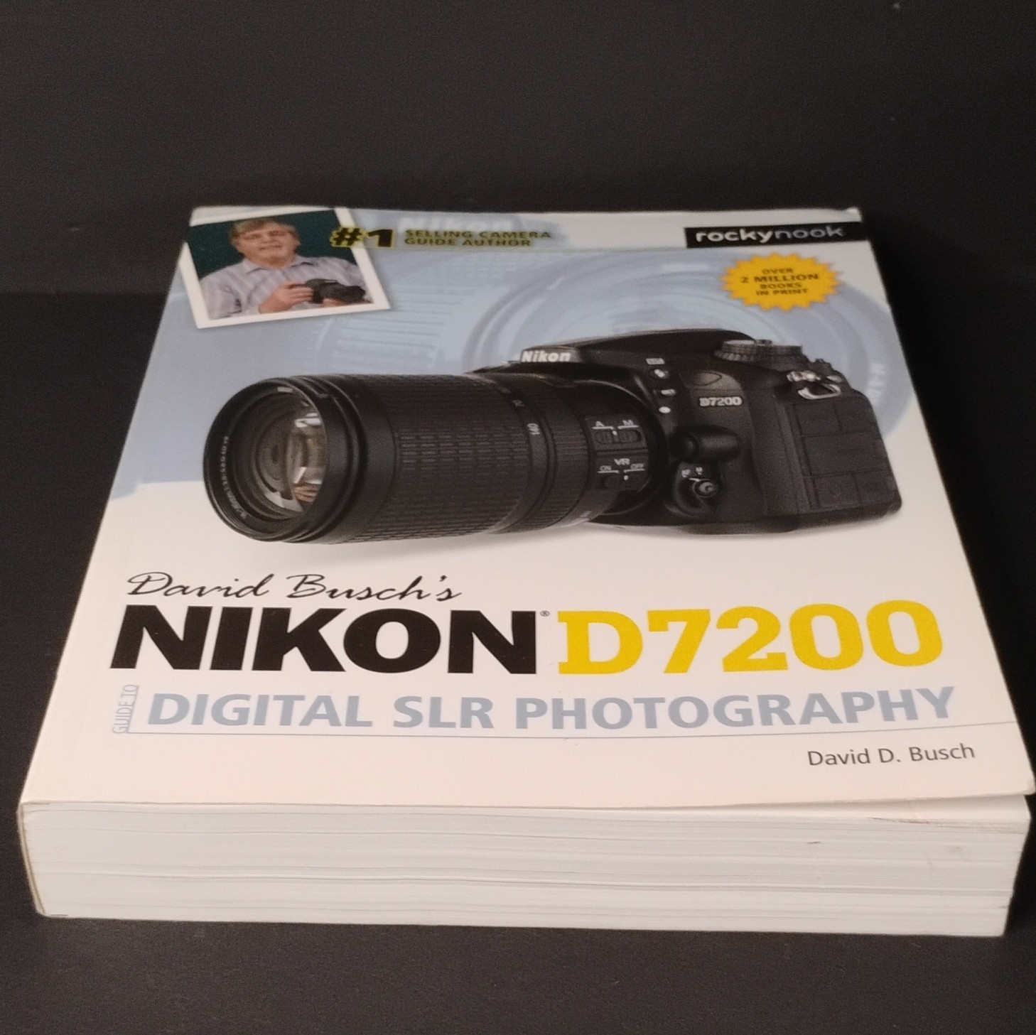 Rocky Nook Nikon D7200 Digital SLR Manual by David Busch 2015 MPN 9781937538360
