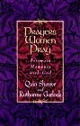 PRAYERS WOMEN PRAY: INTIMATE MOMENTS WITH GOD By Quin Sherrer & Ruthanne Garlock