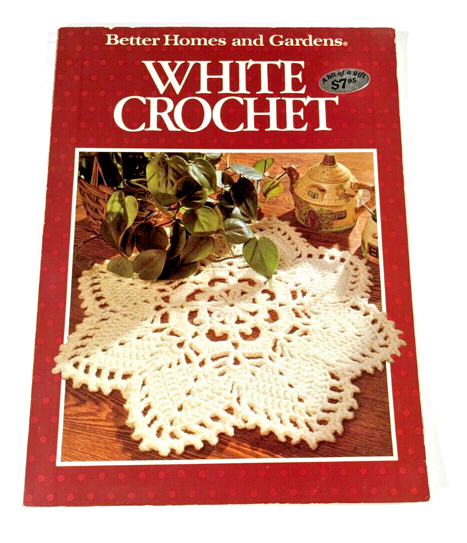 Better Homes & Gardens White Crochet 1988 Meredith Corp. Patterns Instuctions