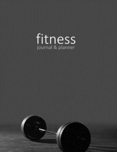 Fitness Journal & Planner: Workout / Exercise Log / Diary for Personal or Co…
