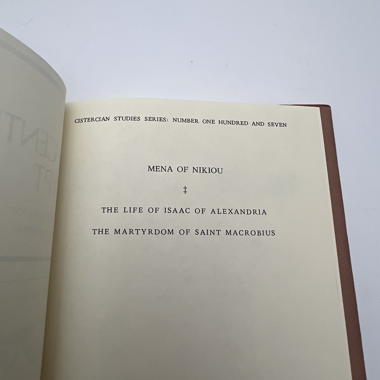 The Life of Isaac of Alexandria & the Martyrdom of Saint Macrobius: Volume 107