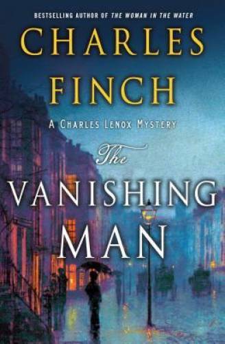 The Vanishing Man: A Prequel to the Charles Lenox Series (Charles Lenox M – GOOD