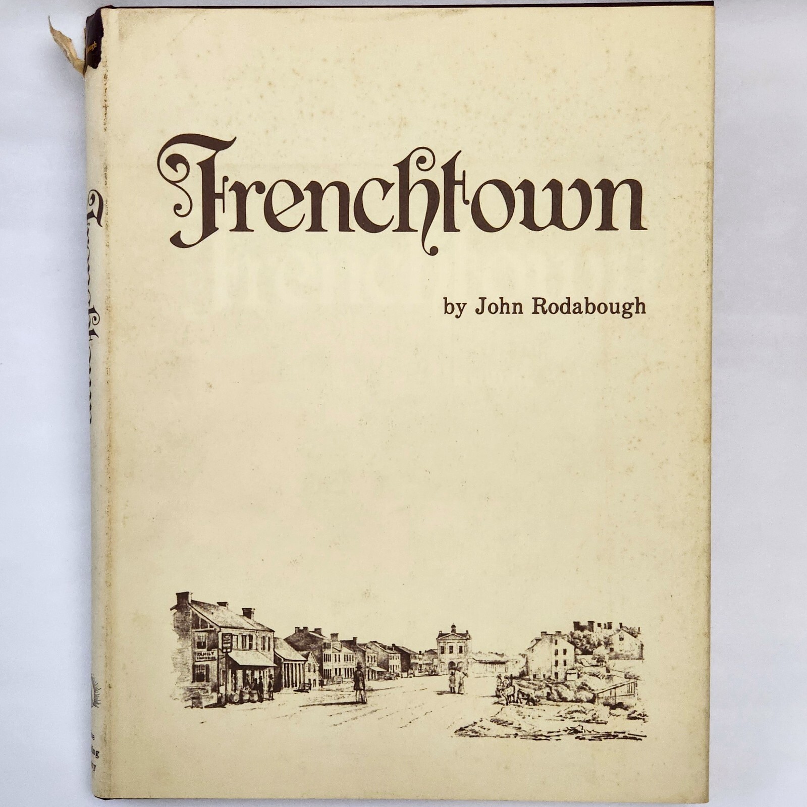 1980 vintage: Frenchtown by John Rodabough- Hardcover French Town St. Louis, Mo