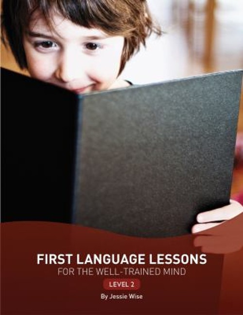 First Language Lessons for the Well-Trained Mind Level 2 : Level