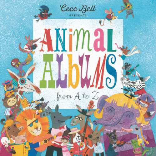 Animal Albums from A to Z – Hardcover By Bell, Cece – GOOD