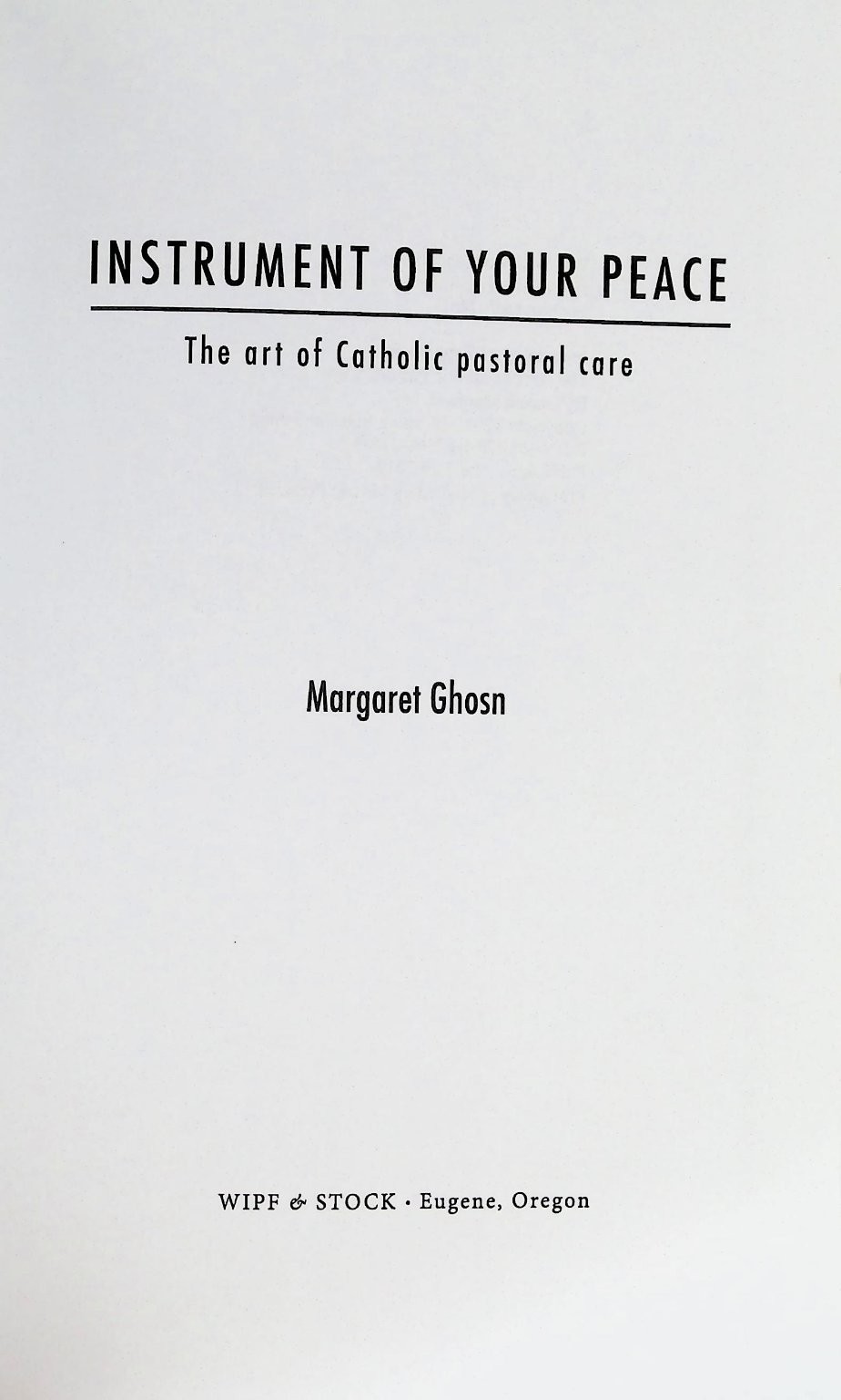 Instrument of Your Peace Margaret Ghosn 2013 Reissue Catholic Pastoral Care Wipf