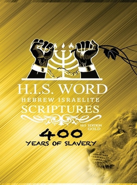 Hebrew Israelite Scriptures: : 400 Years of Slavery – GOLD EDITION