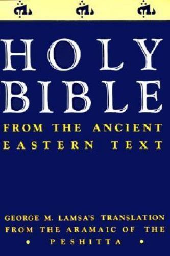 Holy Bible : From the Ancient Eastern Text by George M. Lamsa (1985, Trade…