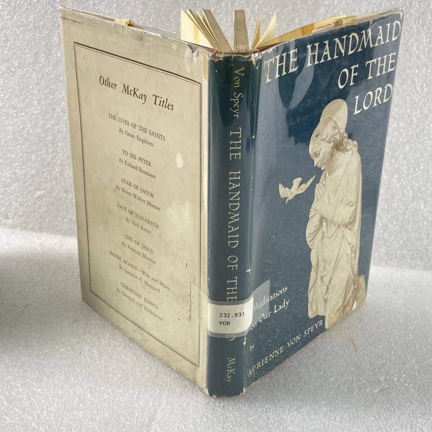 The Handmaid of the Lord by Adrienne von Speyr – David McKay 1955 – HC/DJ Ex-Lib