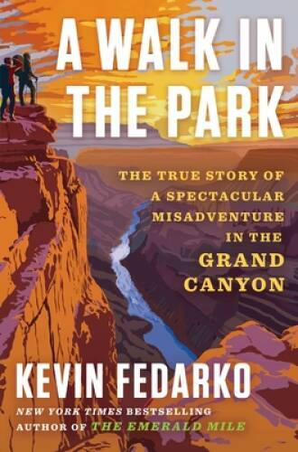 A Walk in the Park: The True Story of an Epic Misadventure in the – VERY GOOD