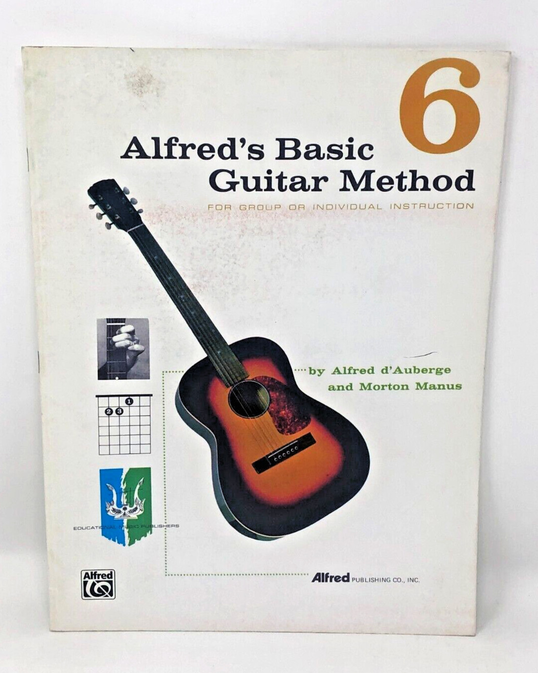 Alfred’s Basic Guitar Method, Book 6 By Alfred d’Auberge & Morton Manus
